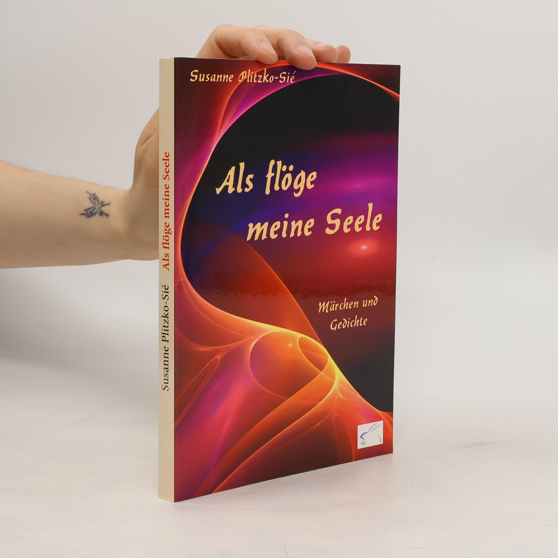 Susanne Plitzko-Sié Als flöge meine Seele. Märchen und Gedichte