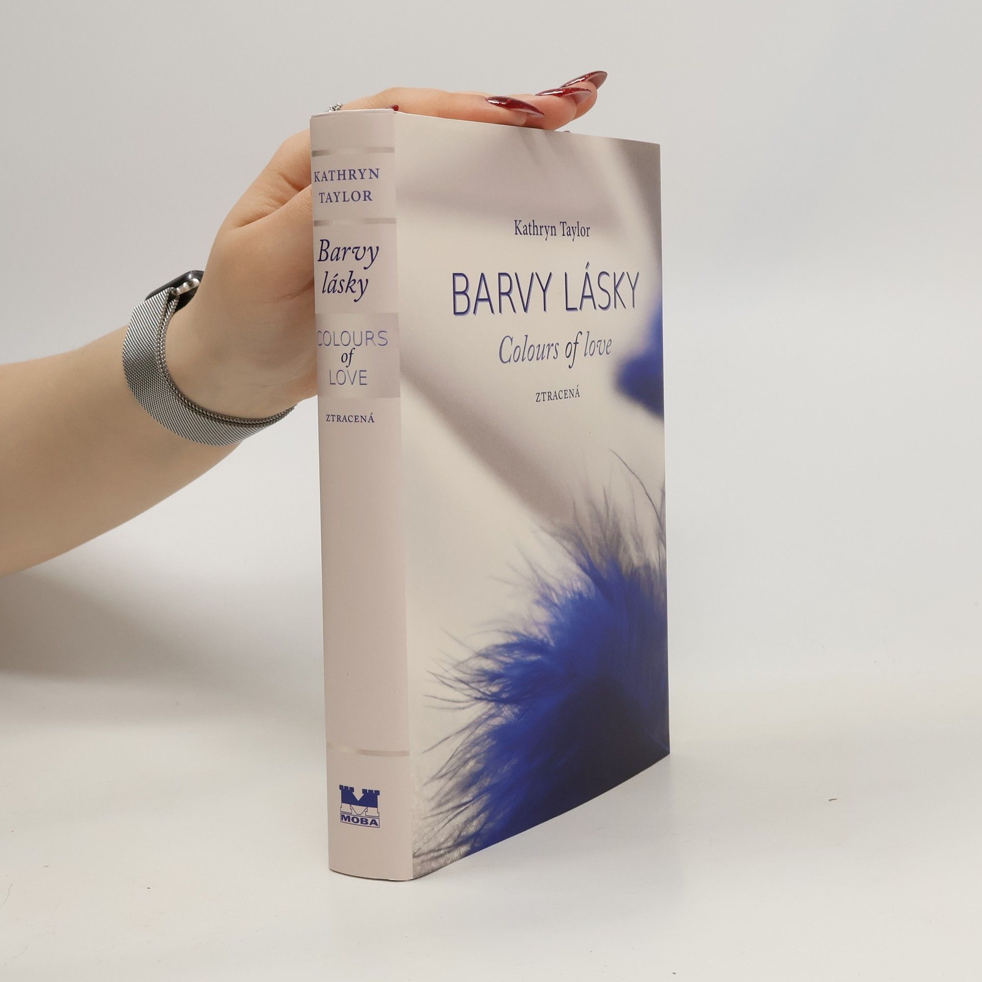 Kathryn Taylor Barvy lásky = Colours of love. Ztracená