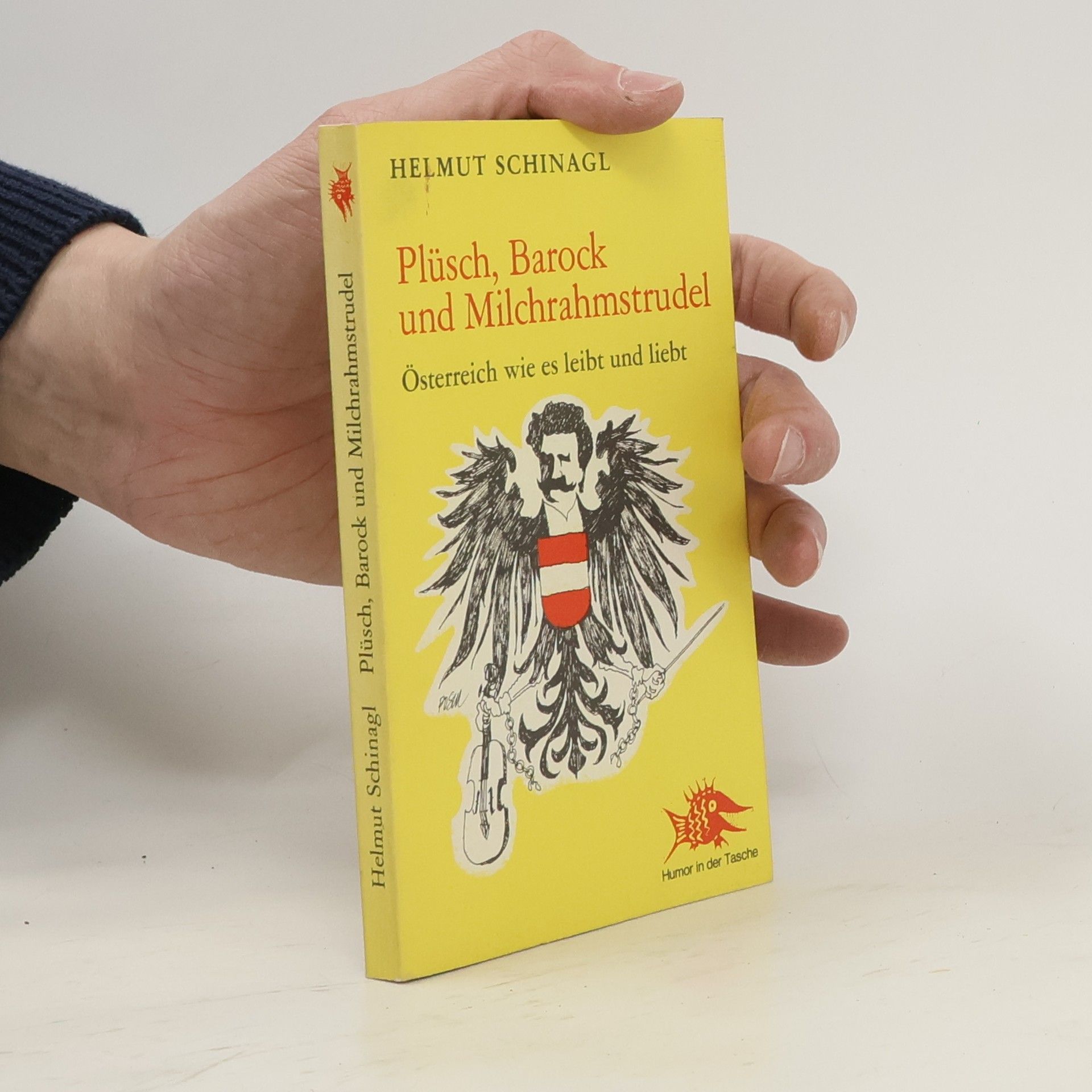 Helmut Schinagl Plüsch, Barock und Milchrahmstrudel