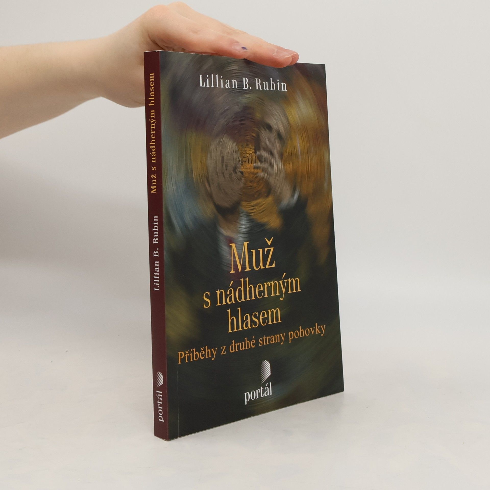 Lillian B. Rubin Muž s nádherným hlasem : příběhy z druhé strany pohovky