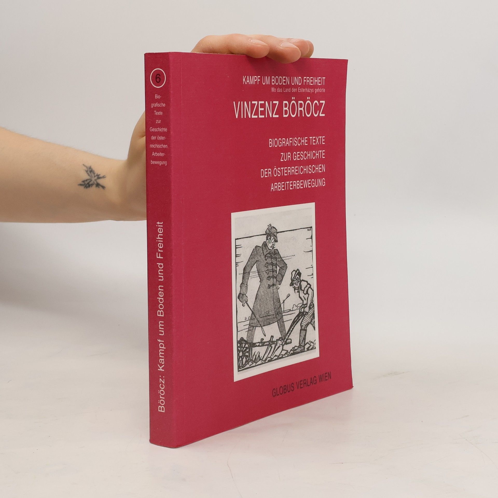 Vinzenz Böröcz Kampf um Boden und Freiheit