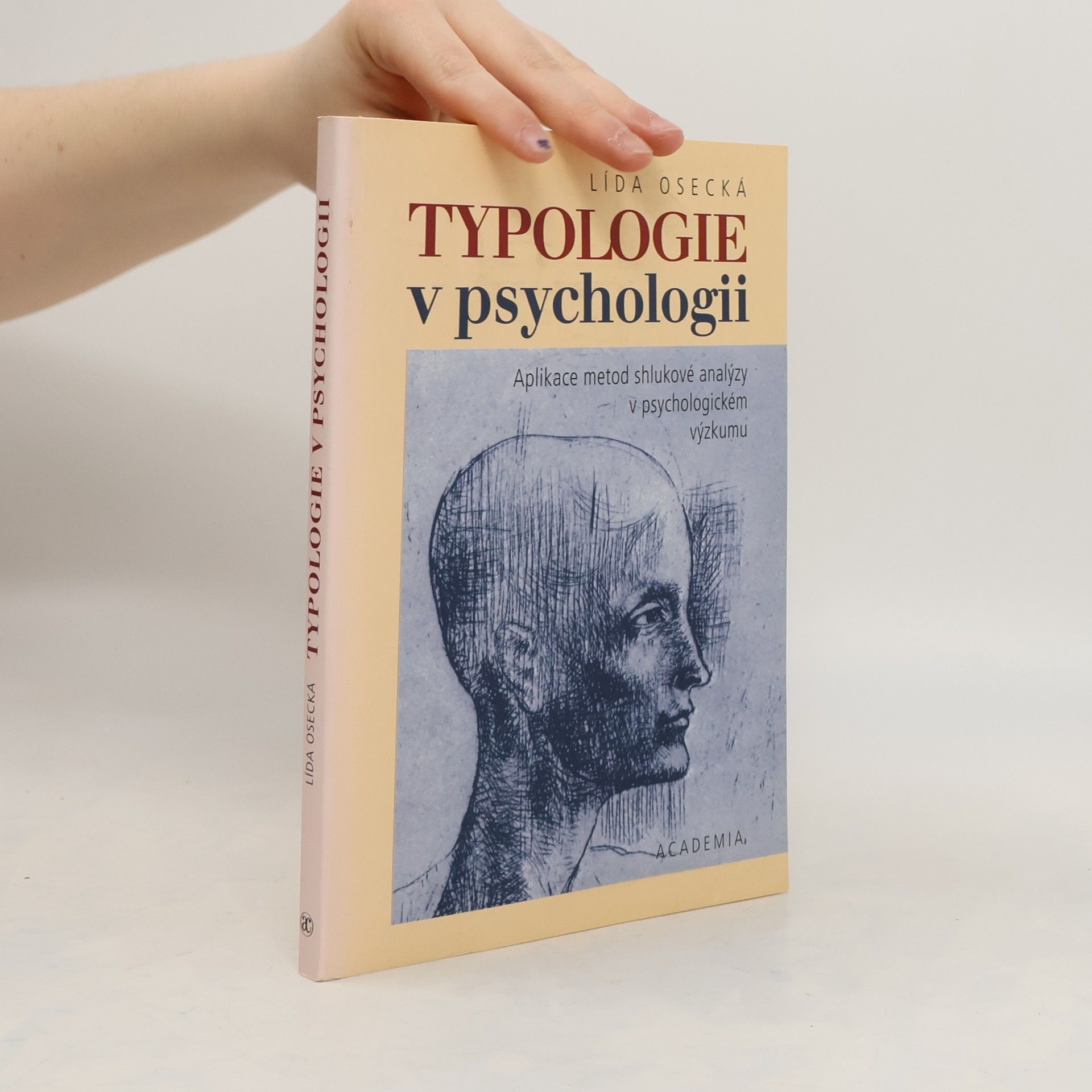 Lída Osecká Typologie v psychologii : aplikace metod shlukové analýzy v psychologickém výzkumu