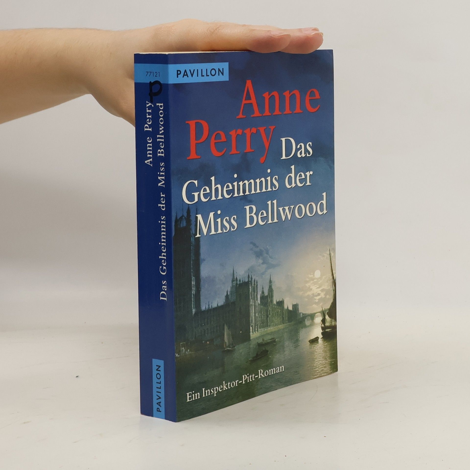 Anne Perry Das Geheimnis der Miss Bellwood. Ein Inspektor-Pitt-Roman