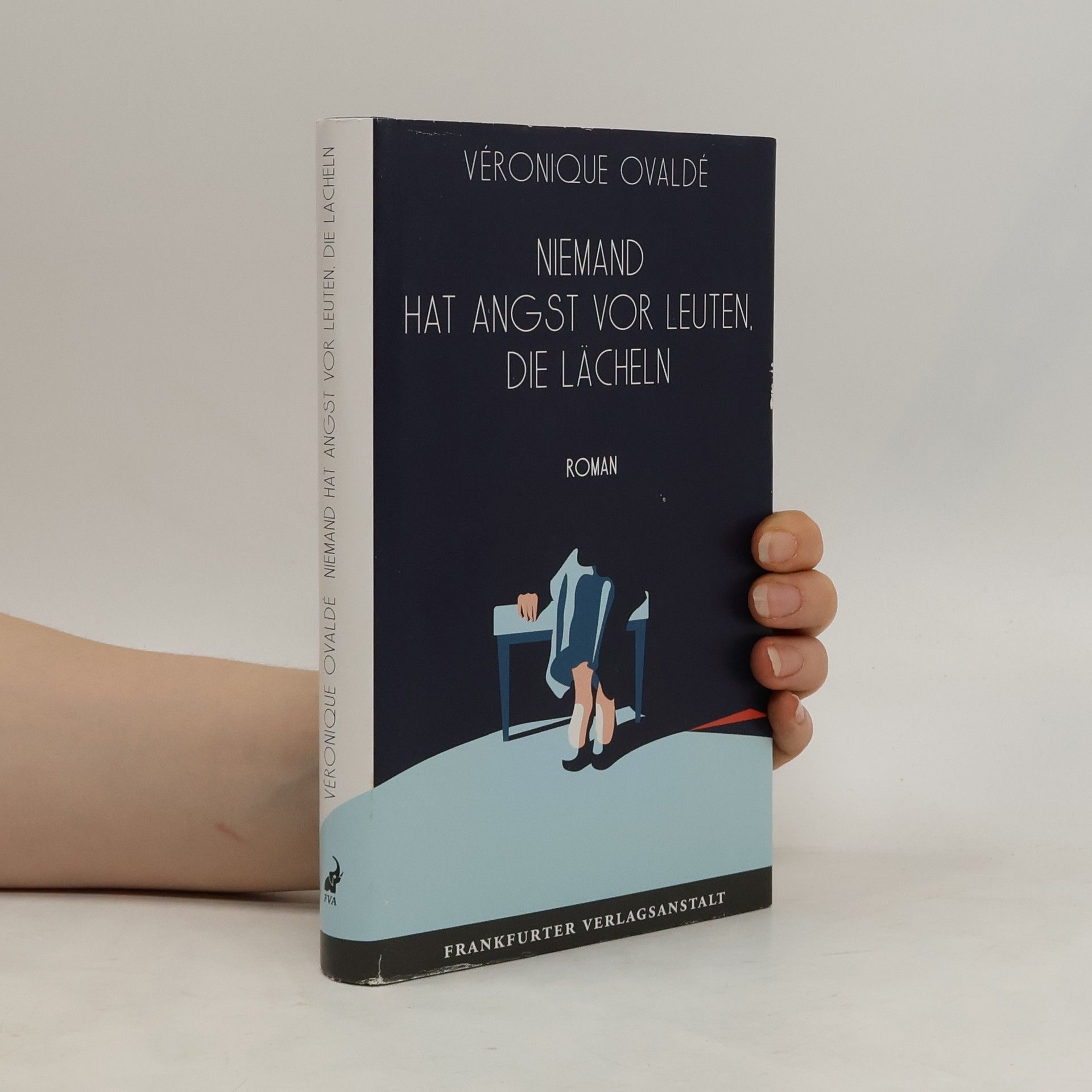 Véronique Ovaldé Niemand hat Angst vor Leuten, die lächeln