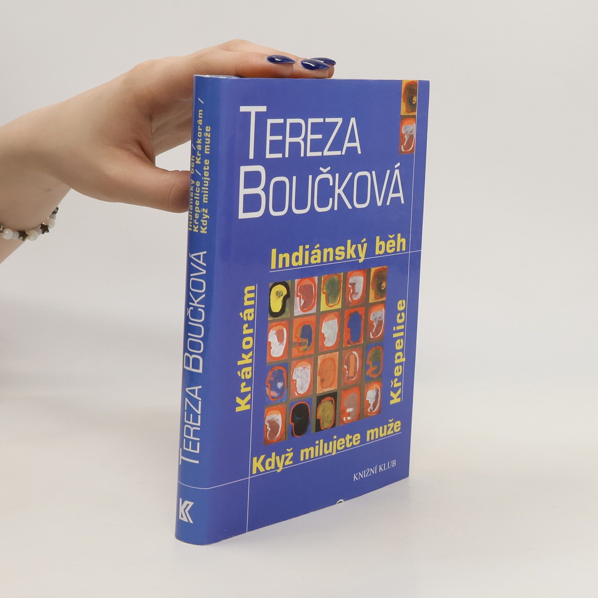 Tereza Boučková Indiánský běh. Křepelice. Když milujete muže. Krákorám