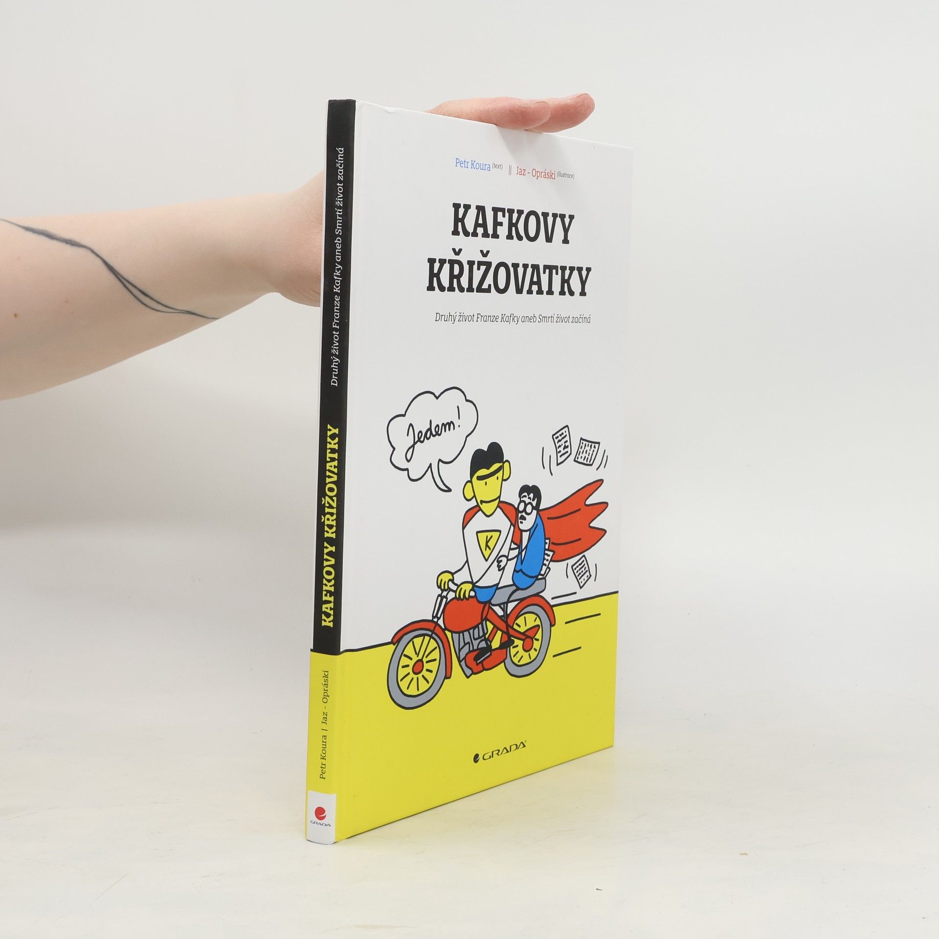 Petr Koura Kafkovy křižovatky: druhý život Franze Kafky, aneb, smrtí život začíná