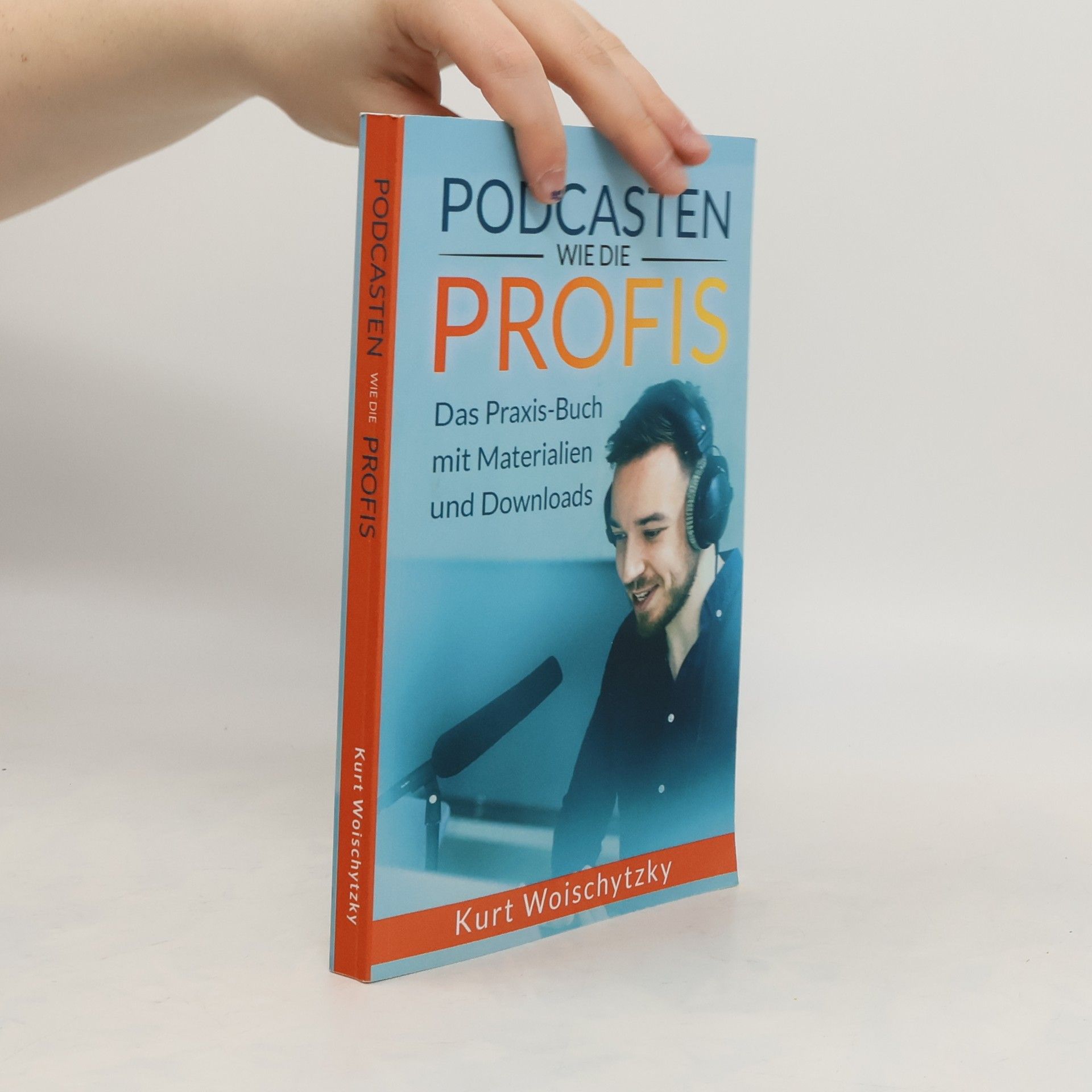 Kurt Woischytzky Podcasten wie die Profis