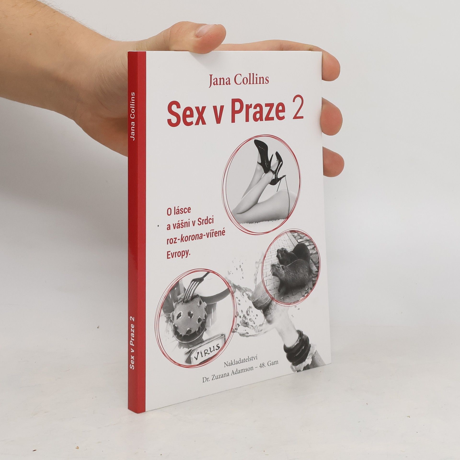 Jana Collins Sex v Praze 2: O lásce a vášni v Srdci roz-korona-vířené Evropy