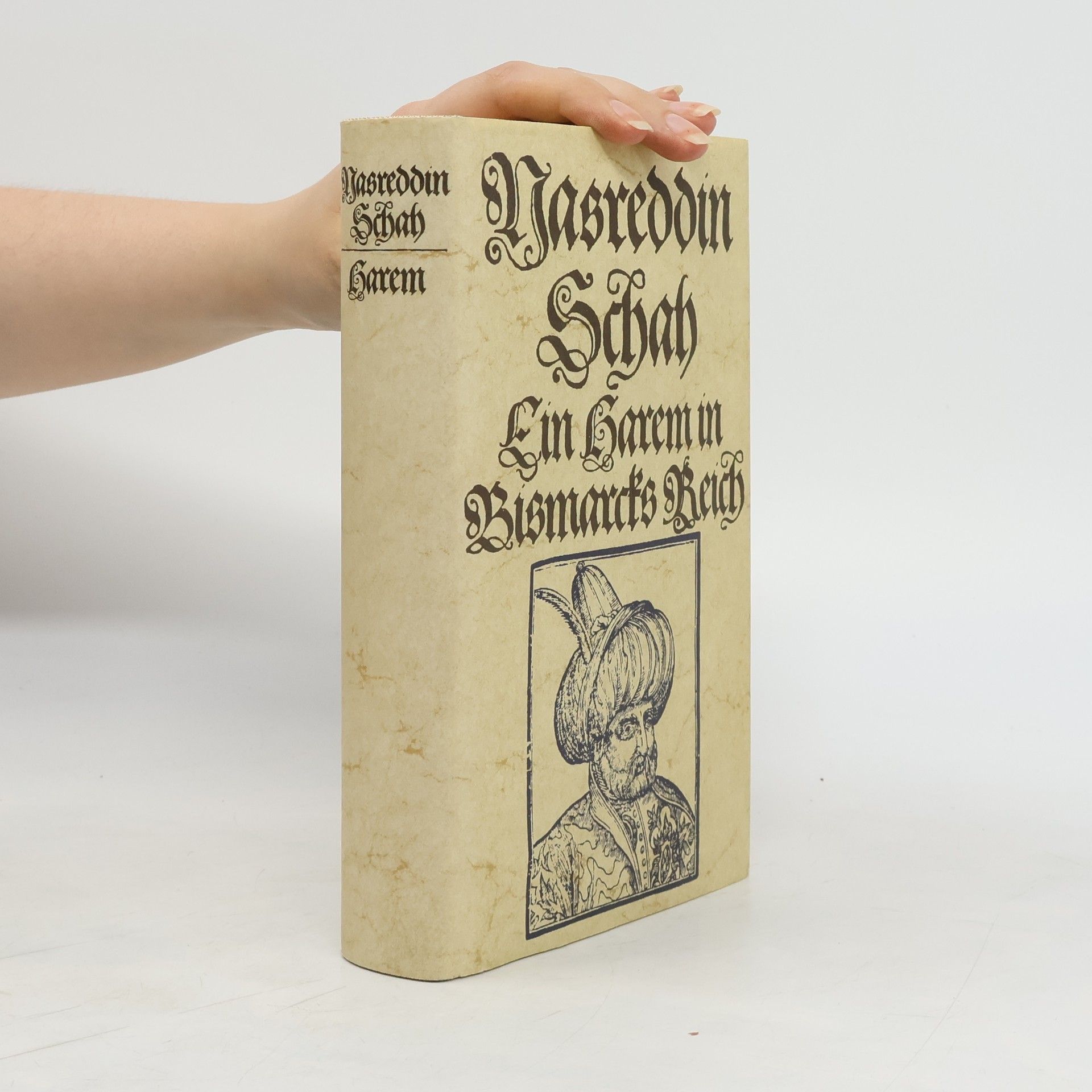 Nasreddin Schnah Ein Harem In Bismarcks Reich