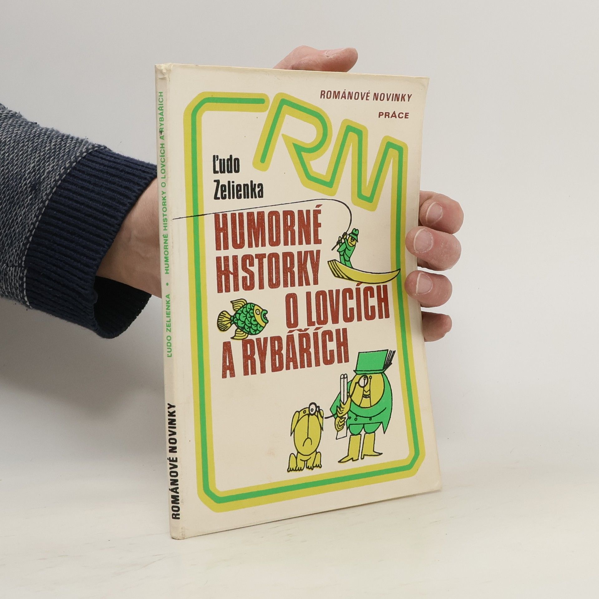 Ľudo Zelienka Humorné historky o lovcích a rybářích