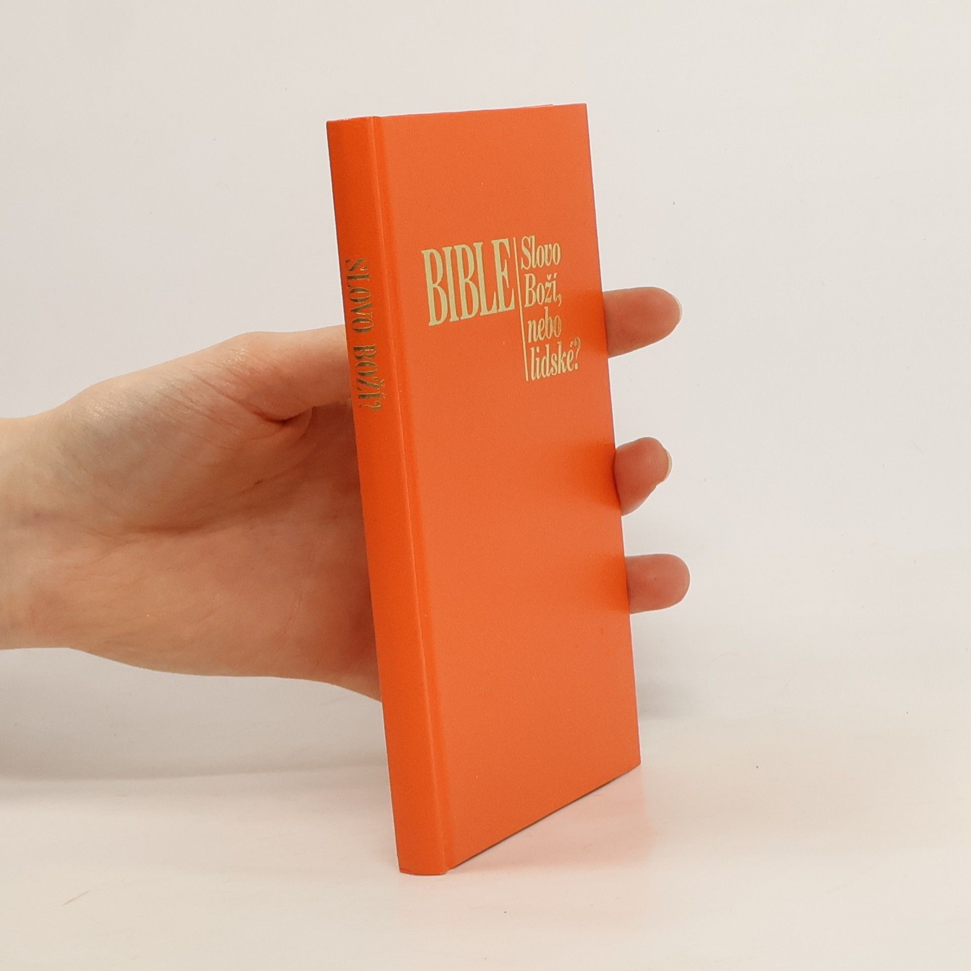 kolektiv Bible - Slovo Boží, nebo lidské?