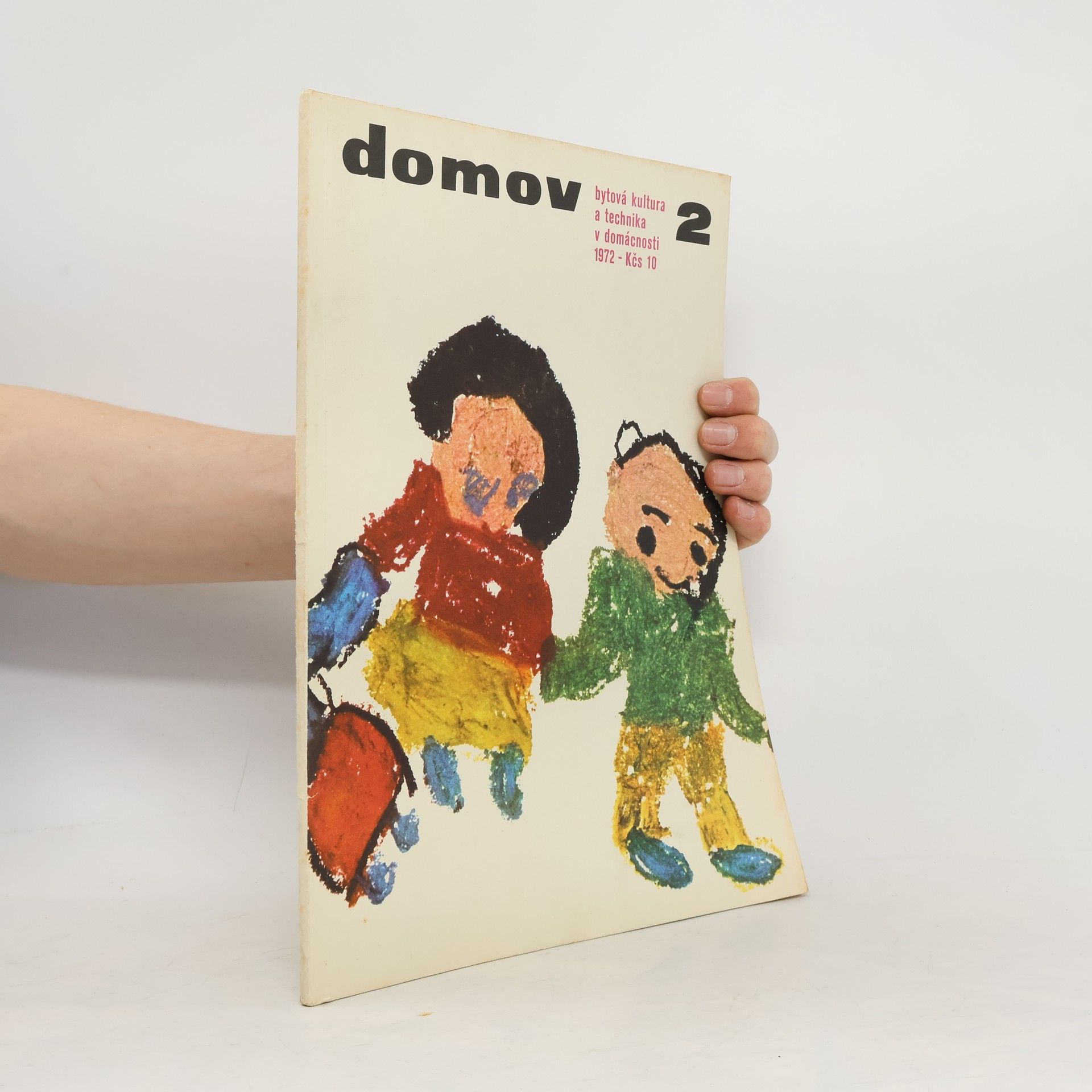 Autorenkollektiv Domov; Bytová kultura a technika domácnosti č. 2