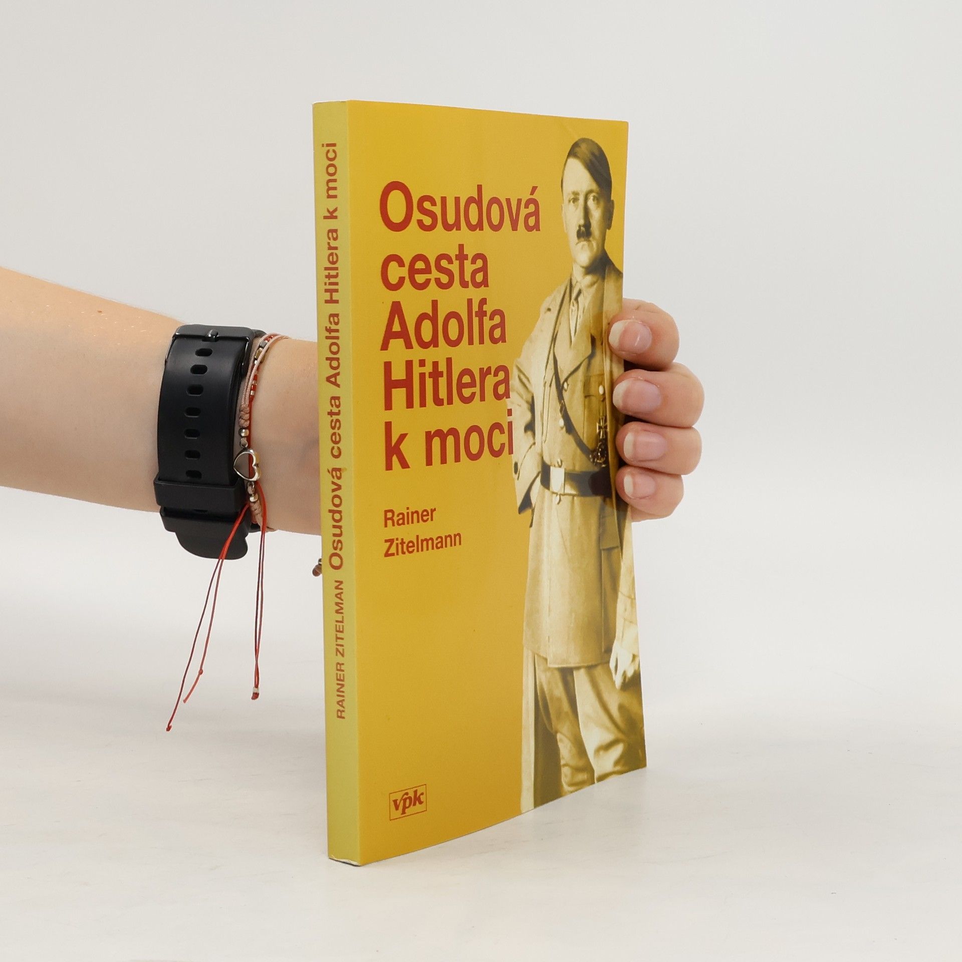 Rainer Zitelmann Osudová cesta Adolfa Hitlera k moci