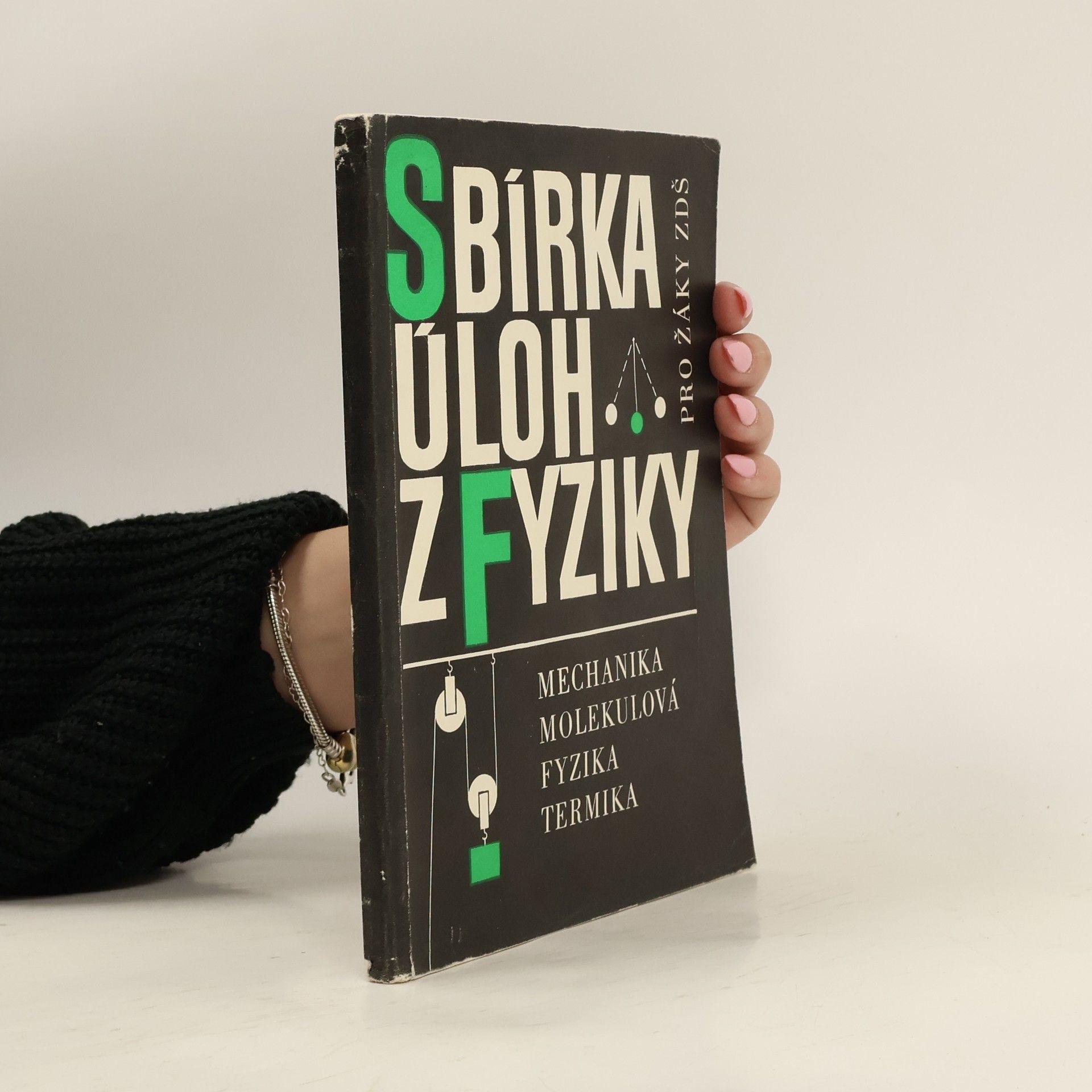 Collective Sbírka úloh z fyziky-mechanika,molekulová fyzika,termika