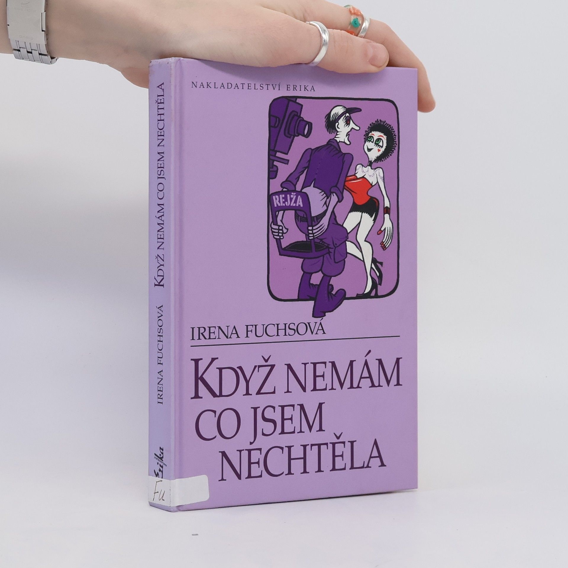 Irena Fuchsová Když nemám, co jsem nechtěla
