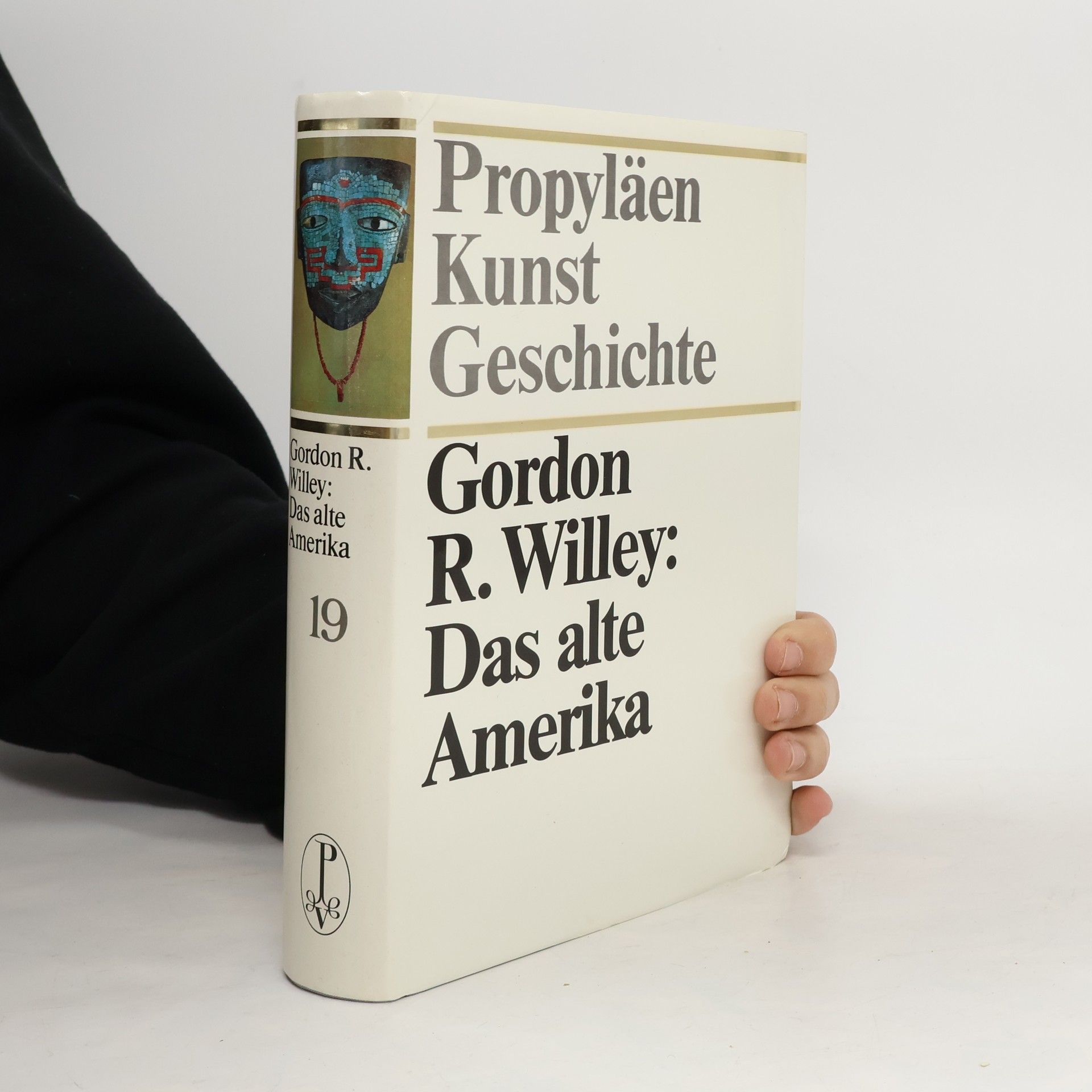 Gordon R. Willey Propyläen Kunst Geschichte