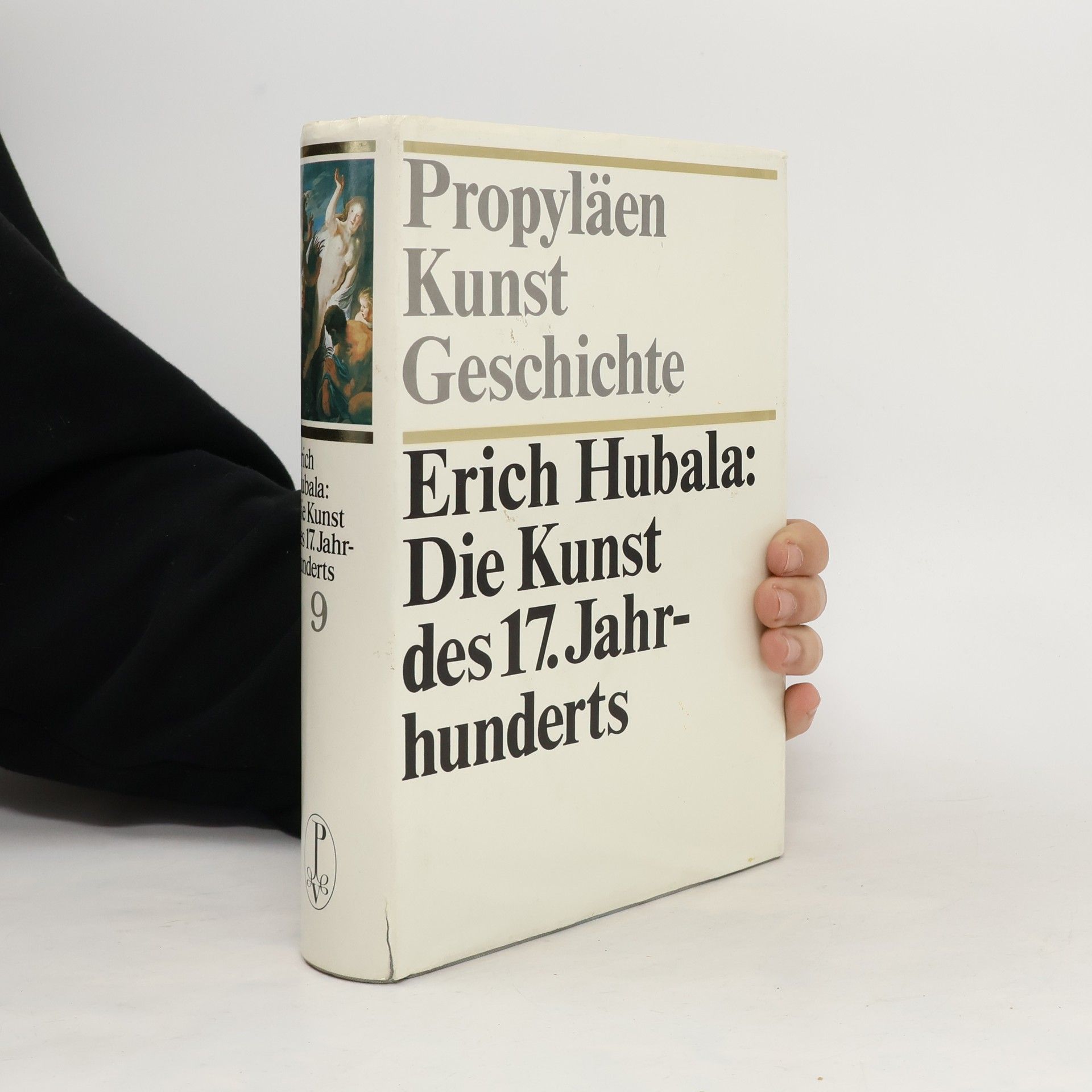 Erich Hubala Propyläen Kunst Geschichte 9. Die Kunst des 17. Jahrhunderts
