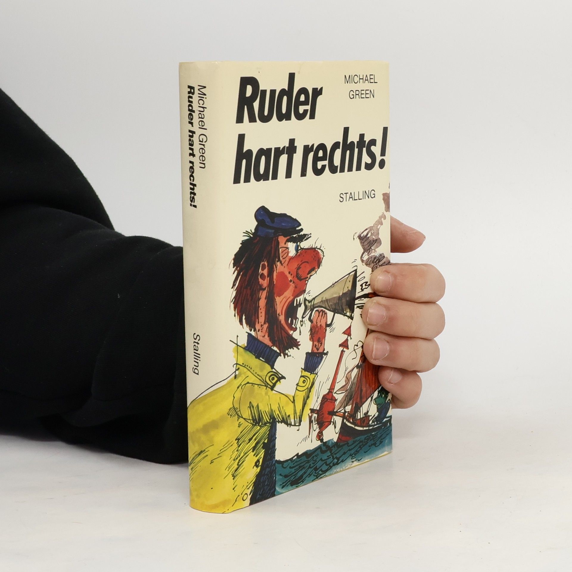 Michael Green Ruder hart rechts oder der g'scherte Segler