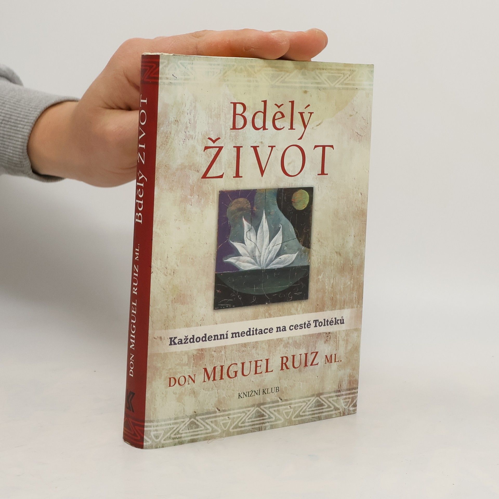 Don Miguel Ruiz Bdělý život