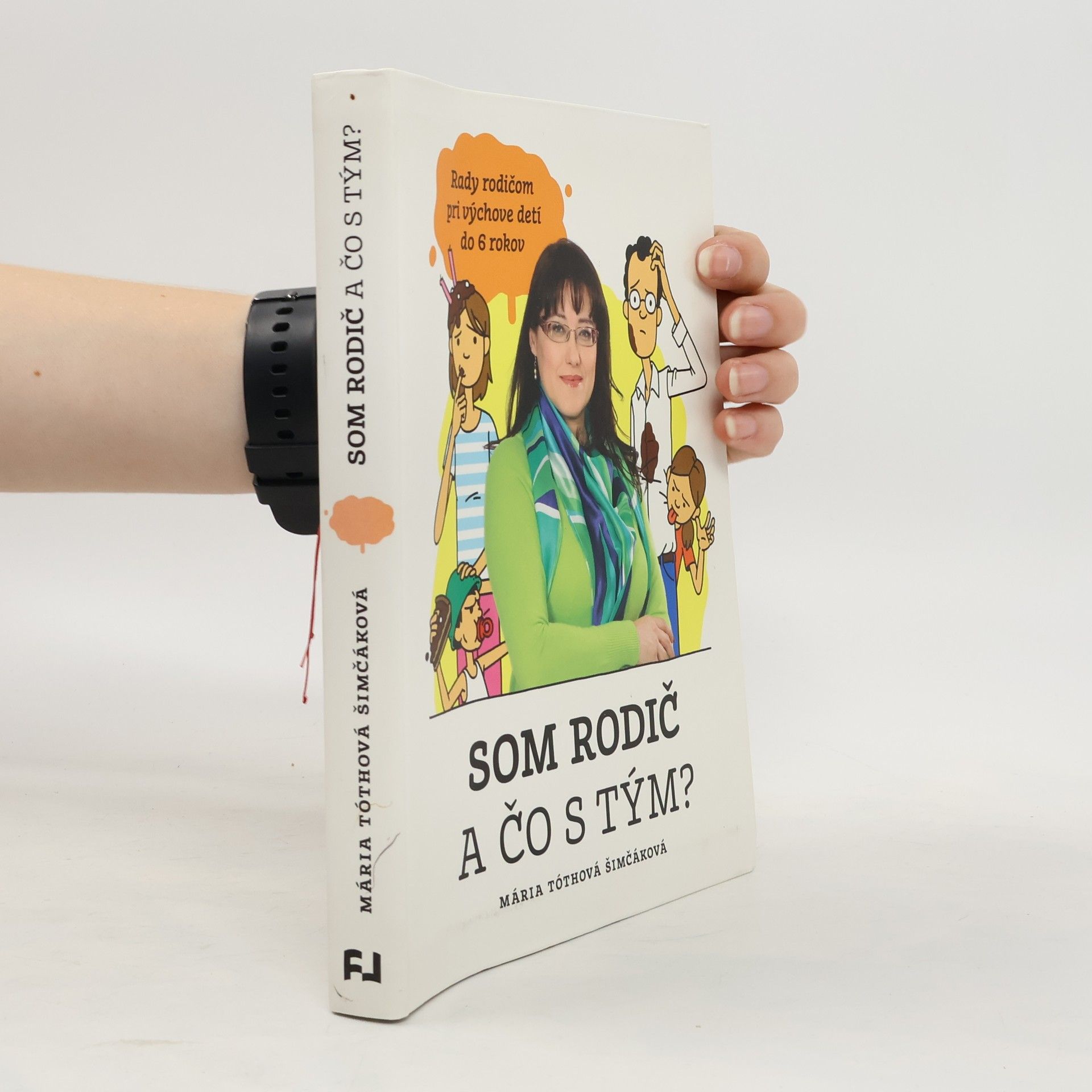 Mária TóthováŠimčáková Som rodič a čo s tým?