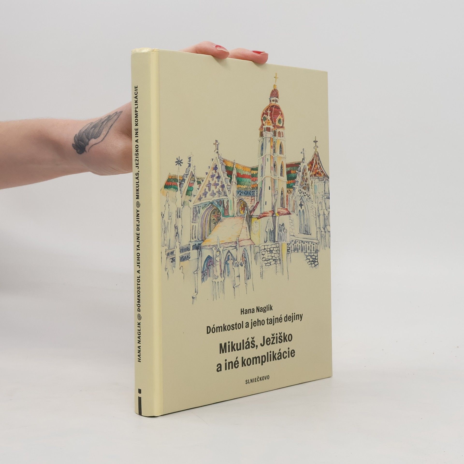 Hana Naglik Dómkostol a jeho tajné dejiny - Mikuláš, Ježiško a iné komplikácie