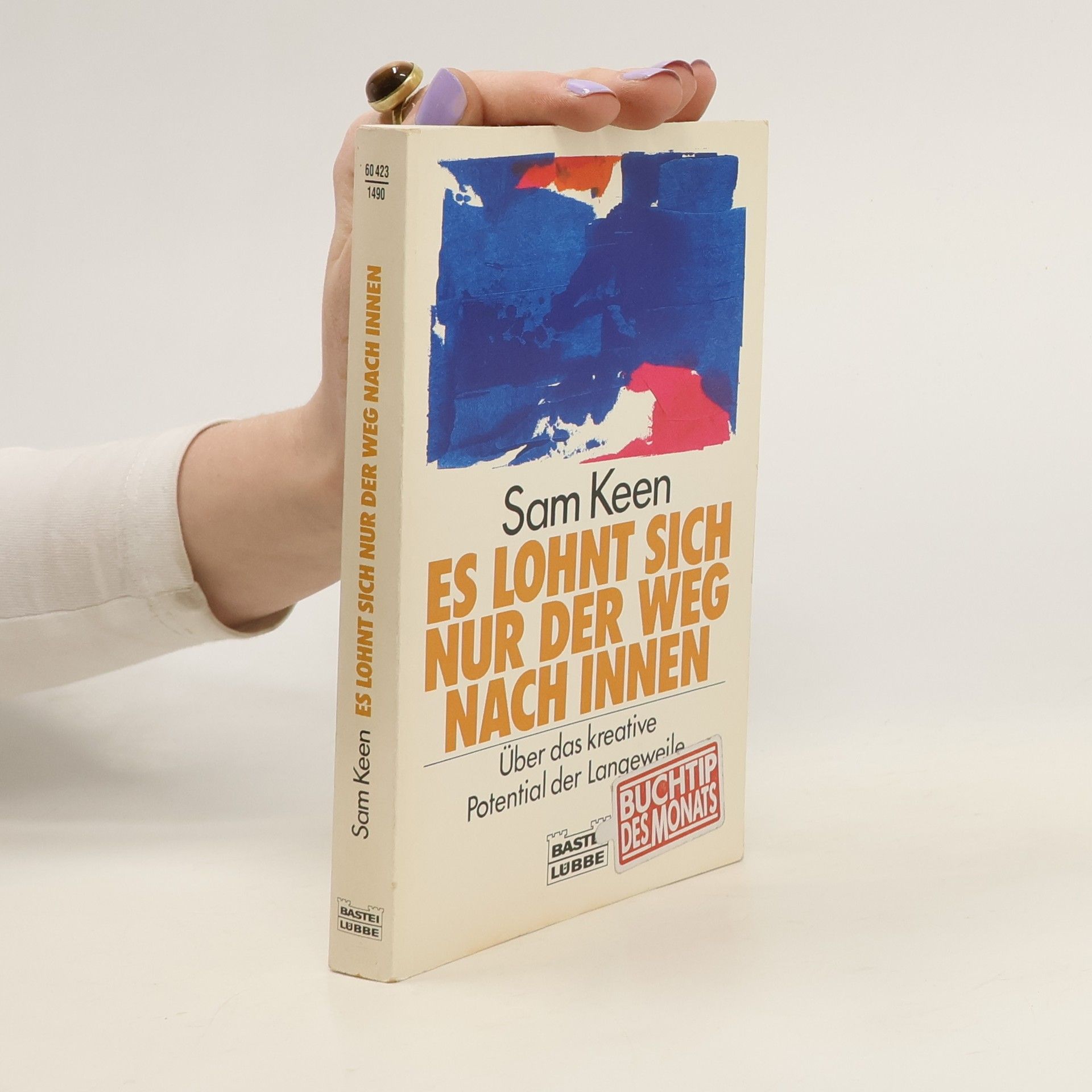 Sam Keen Es lohnt sich nur der Weg nach innen