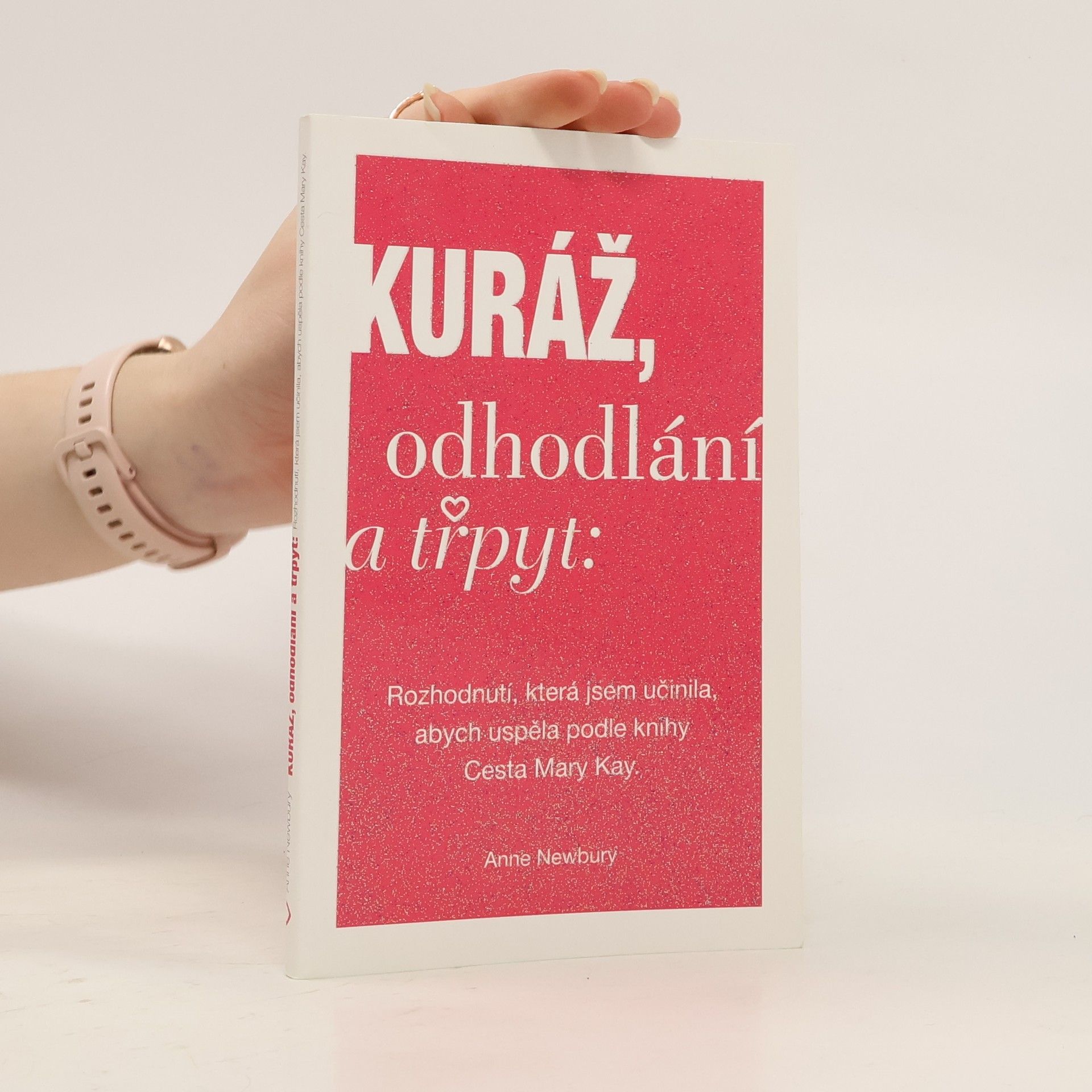 Anne Newbury Kuráž, odhodlání a třpyt