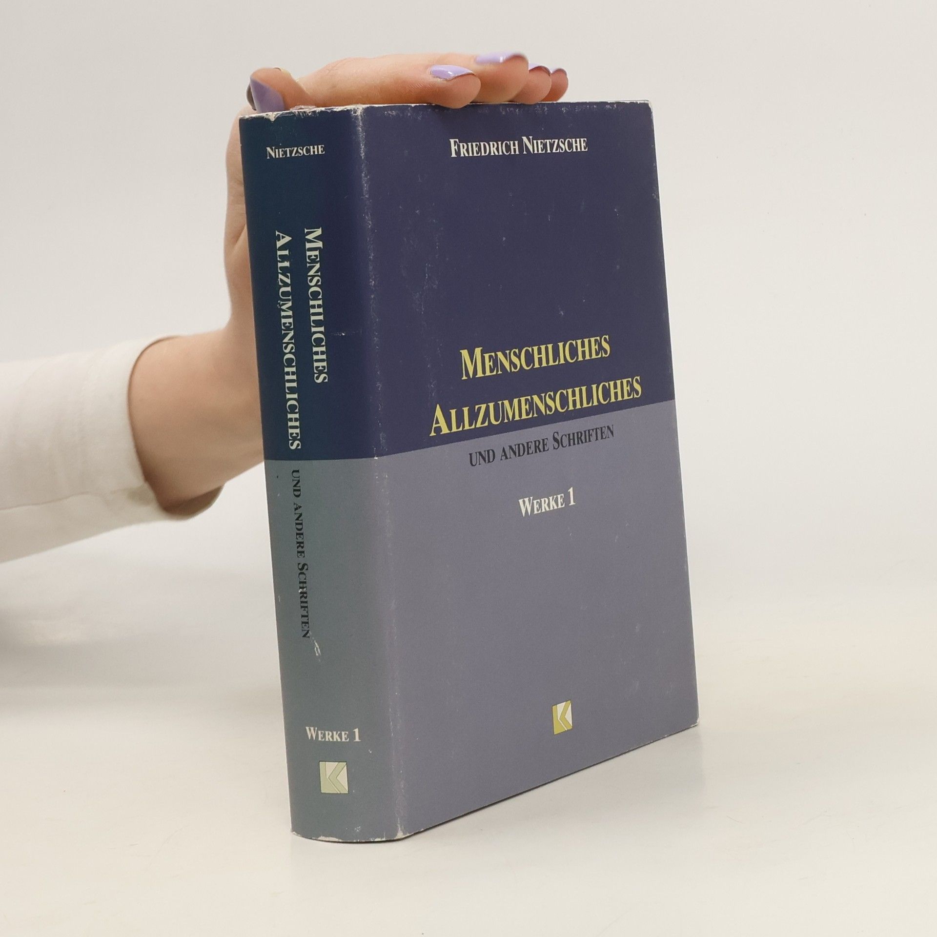 Friedrich Wilhelm Nietzsche Menschliches Allzumenschliches und andere Schriften 1