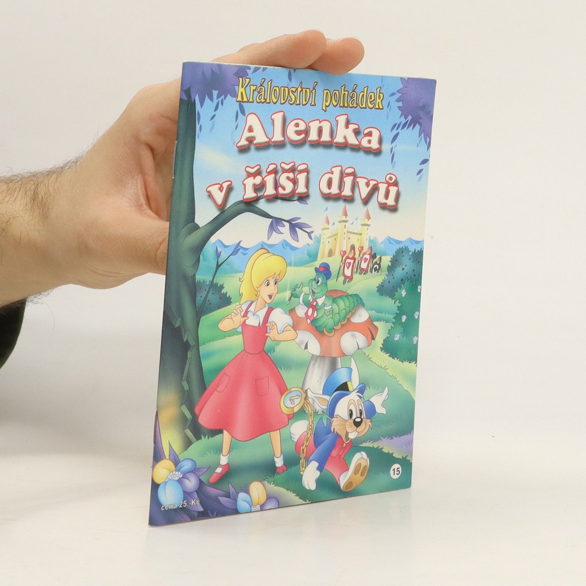Autorenkollektiv Království pohádek. Alenka v říši divů