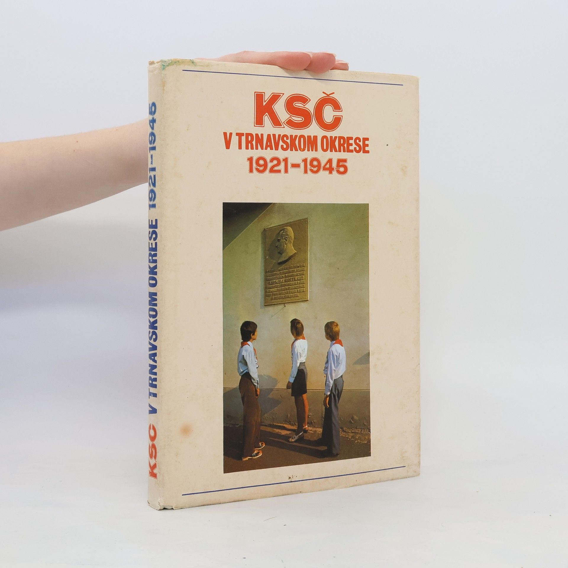 Collectif d'auteurs KSČ v Trnavskom okrese 1921-1945