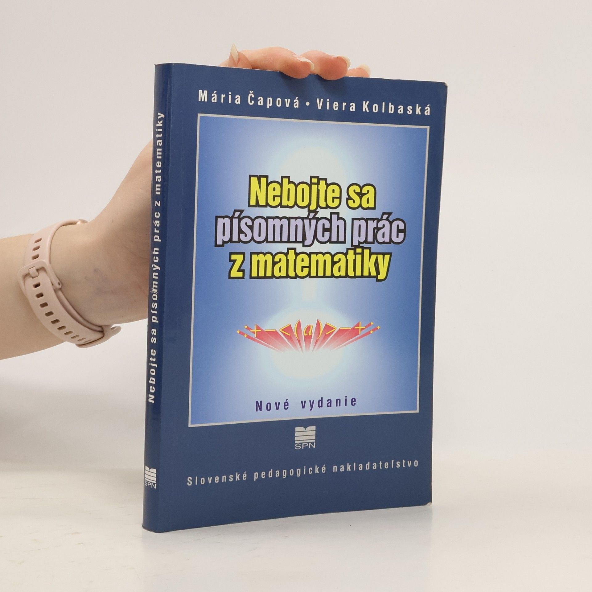 Mária Čapová Nebojte sa písomných prác z matematiky