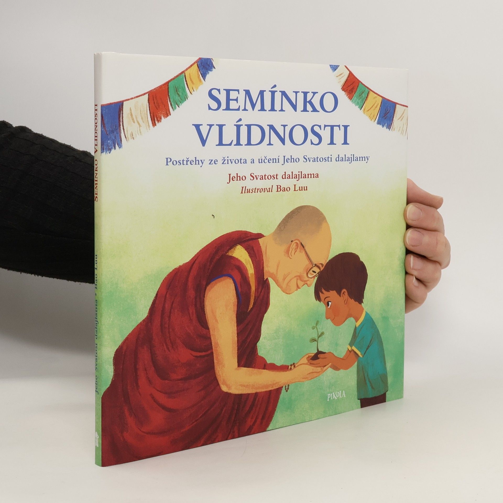 Jeho svatost Dalajlama Semínko vlídnosti : postřehy ze života a učení Jeho Svatosti dalajlamy
