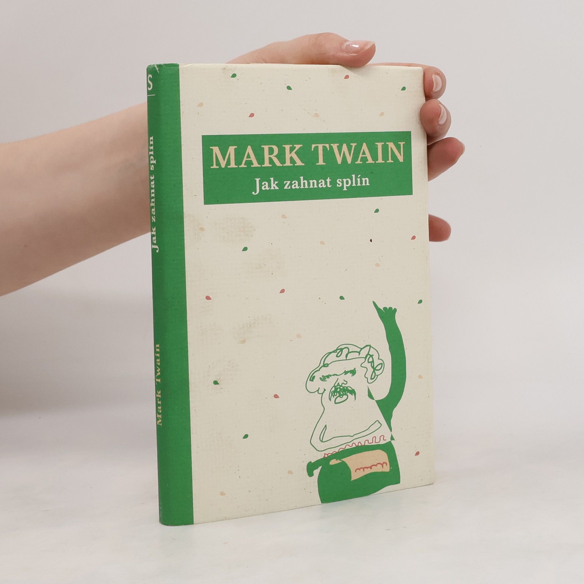 Mark Twain Jak zahnat splín