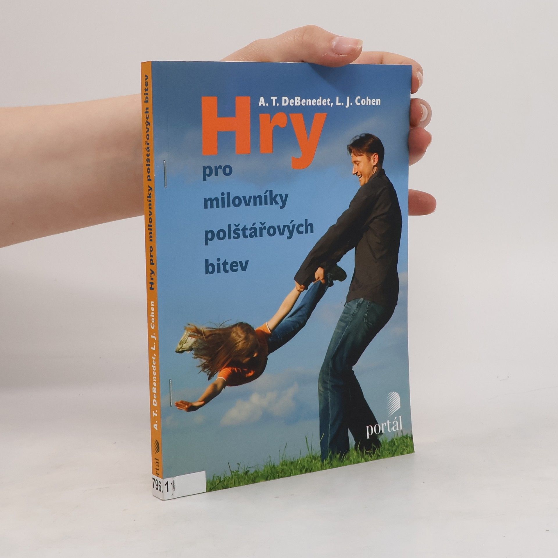 Anthony T. DeBenedet Hry pro milovníky polštářových bitev