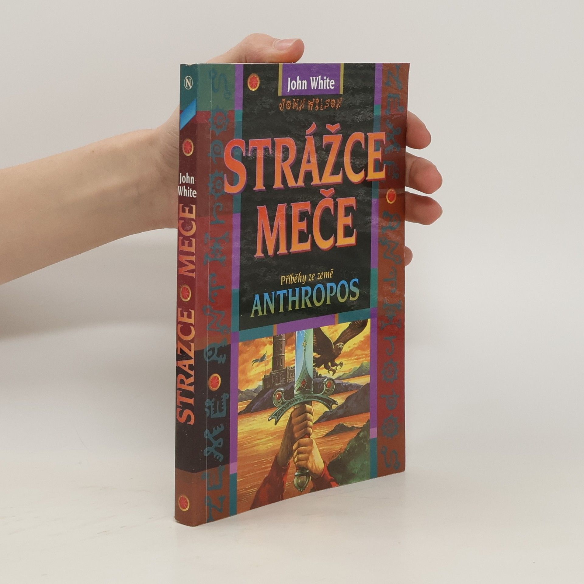 John White Strážce meče : příběhy ze země Anthropos