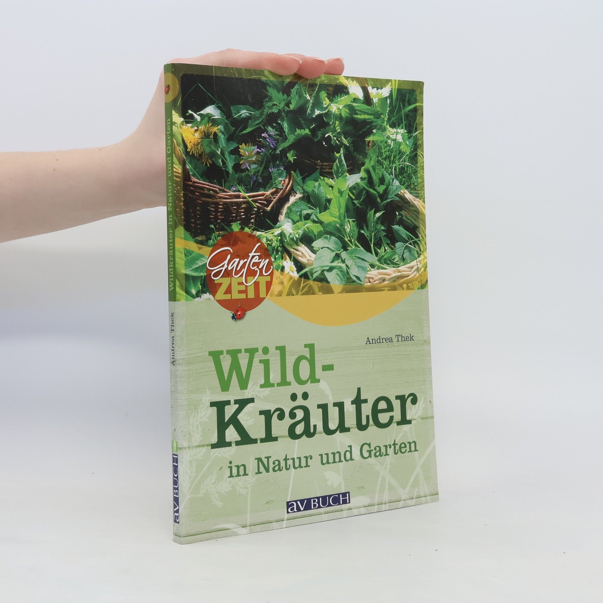 Andrea Thek Wildkräuter in Natur und Garten
