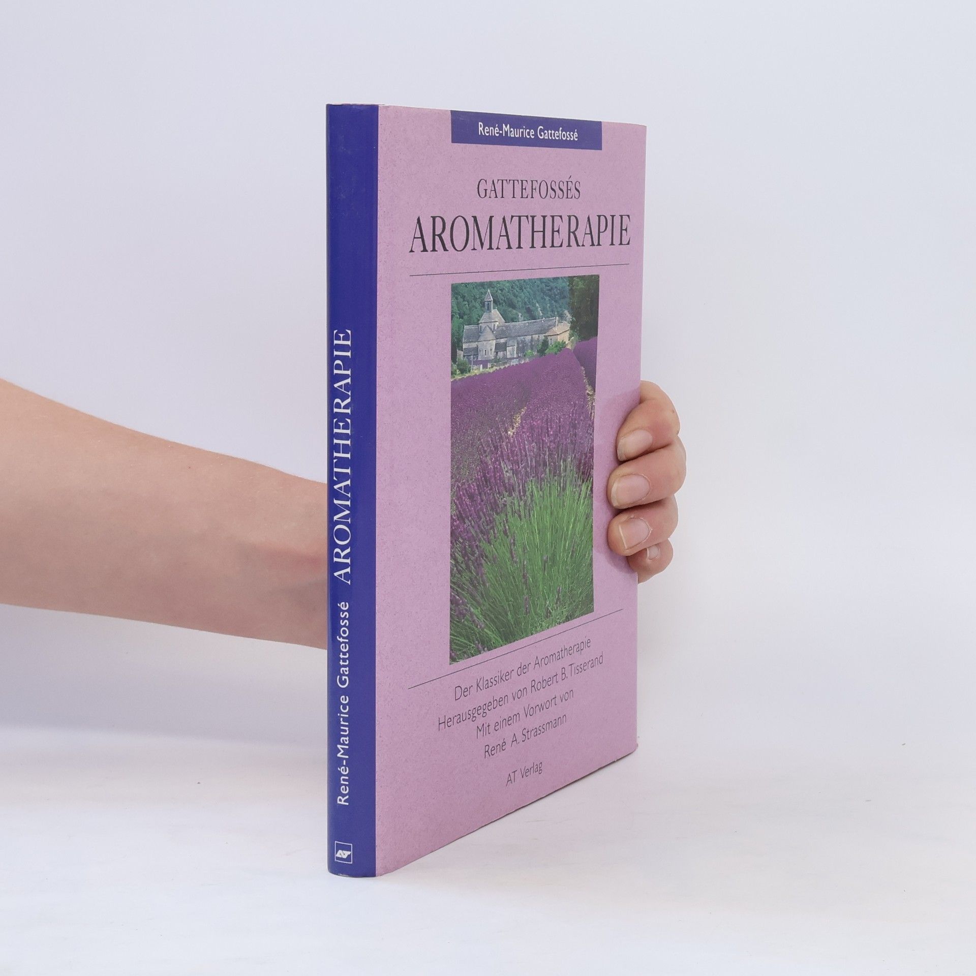 René Maurice Gattefossé Gattefossés Aromatherapie