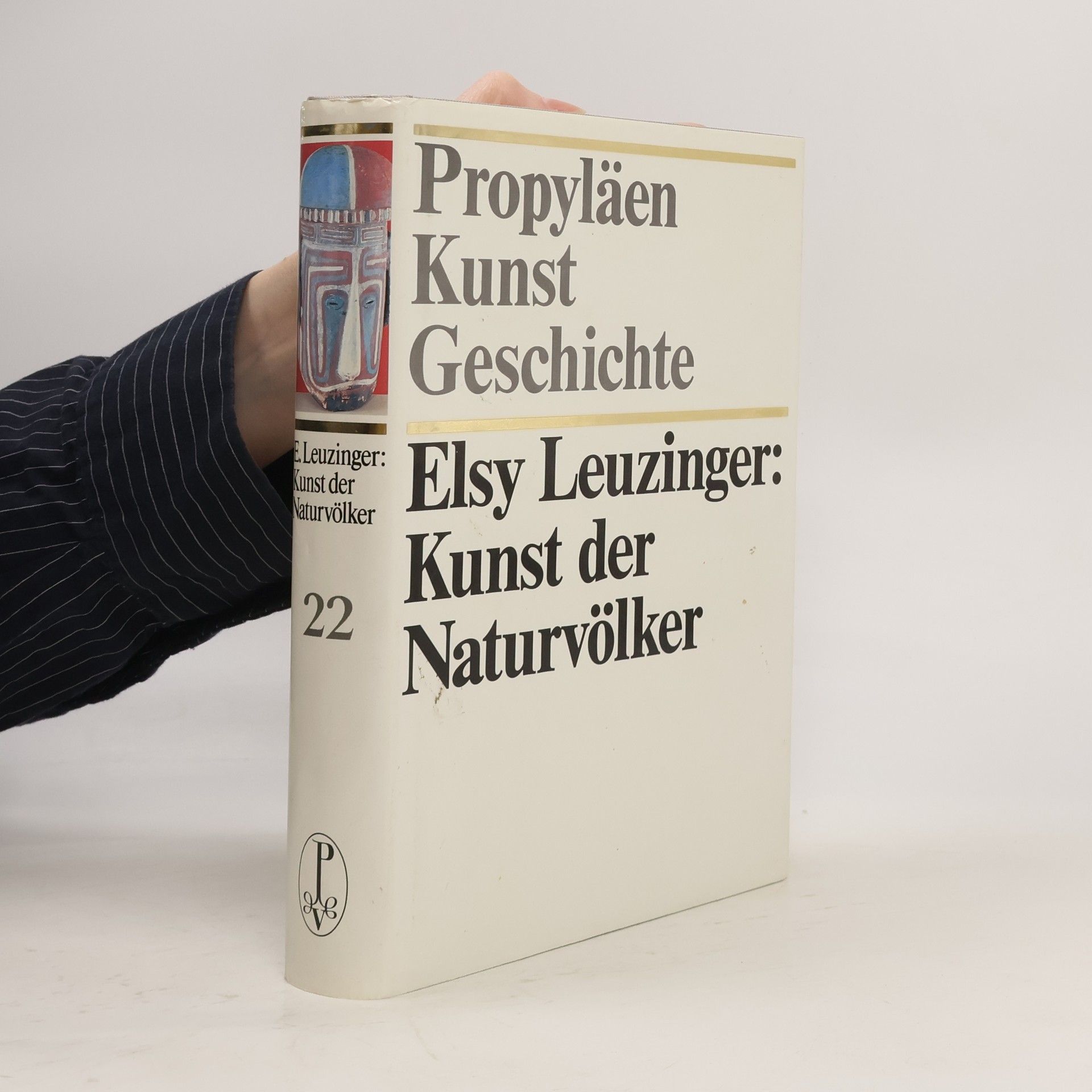 Elsy Leuzinger Propyläen Kunstgeschichte 22. Kunst der Naturvölker