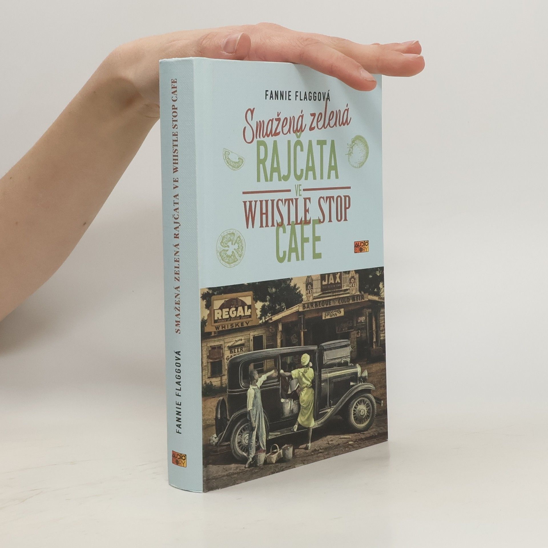 Fannie Flagg Smažená zelená rajčata ve Whistle Stop Cafe