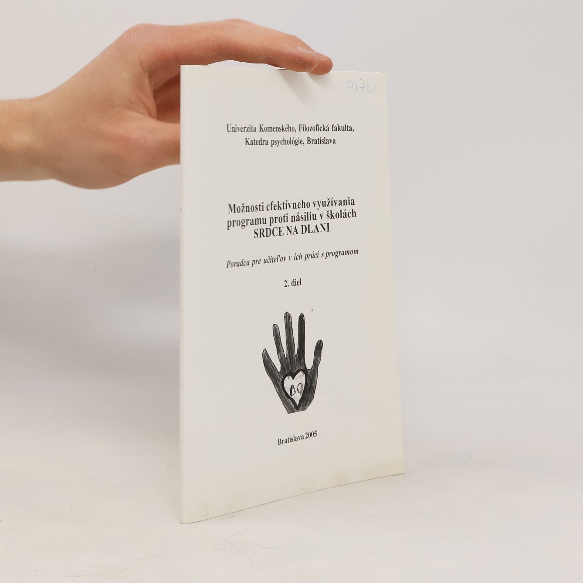 Various authors Možnosti efektívneho využívania programu proti násiliu v školách Srdce na dlani