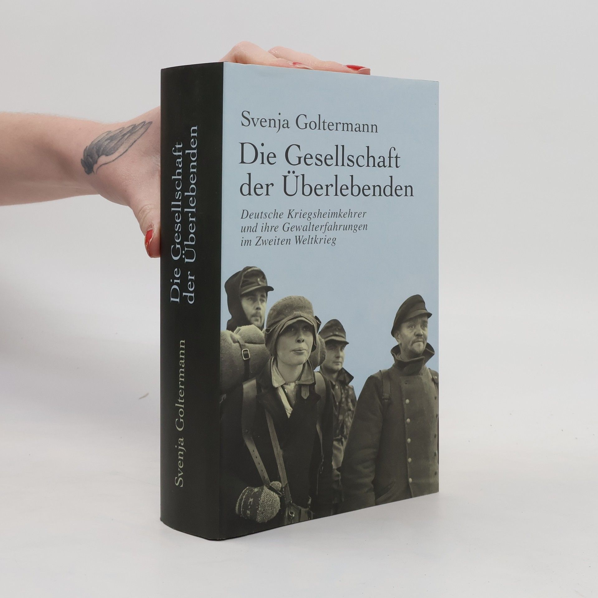 Svenja Goltermann Die Gesellschaft der Überlebenden