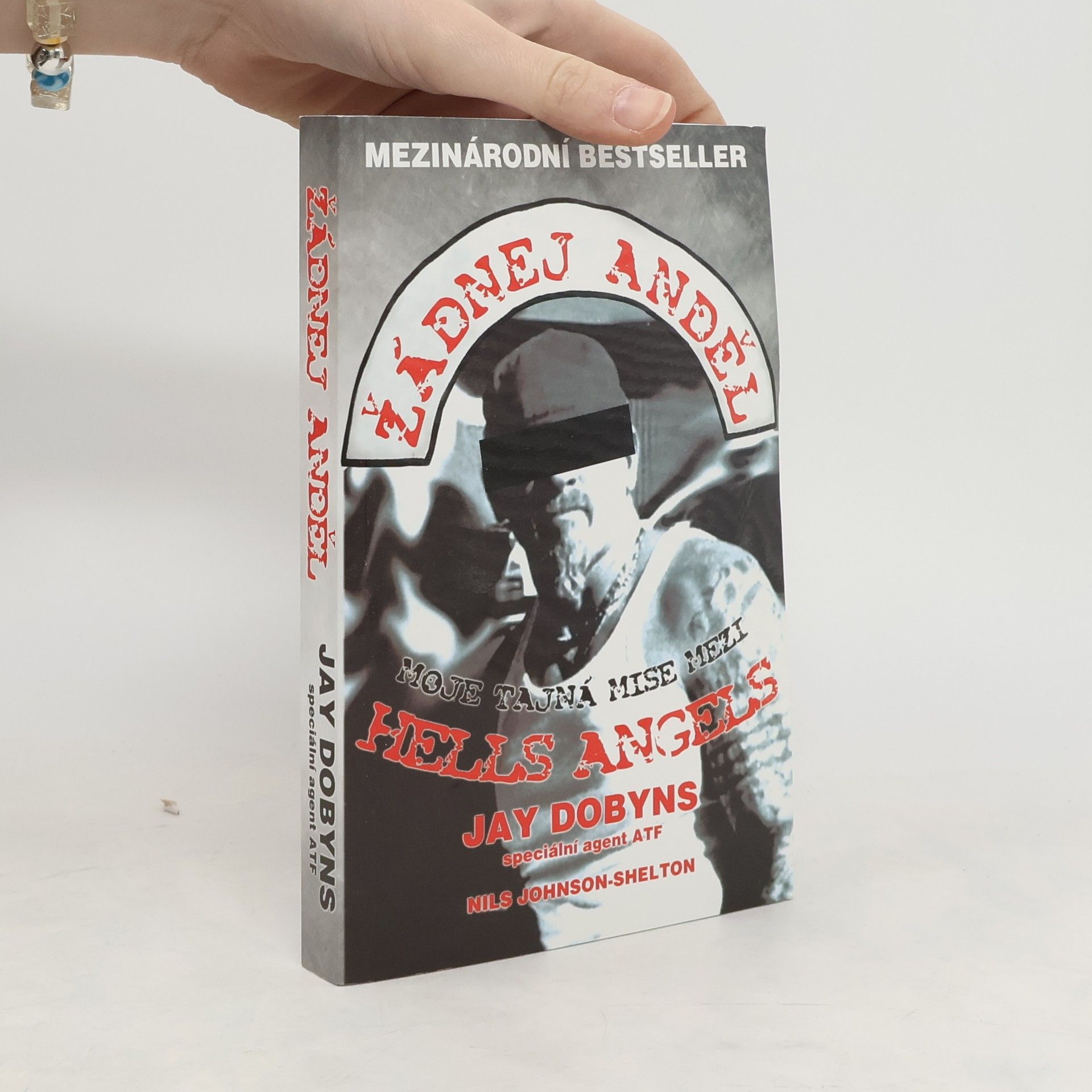 Jay Dobyns Žádnej anděl. Moje tajná mise mezi Hells Angels