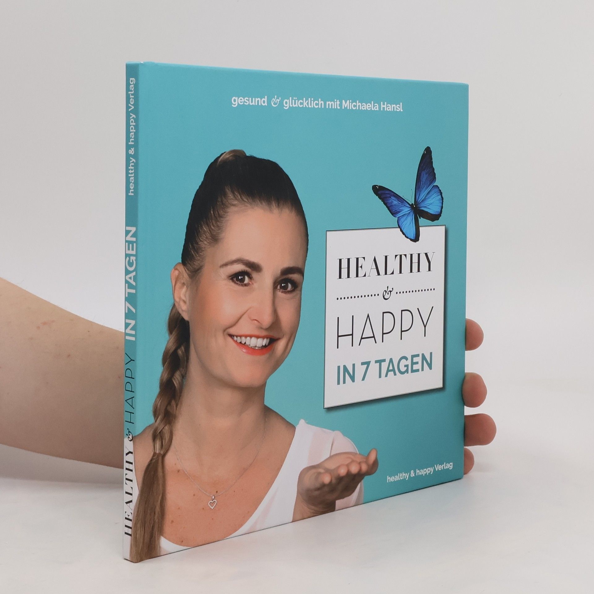 Michaela Hansl Healthy & Happy in 7 Tagen