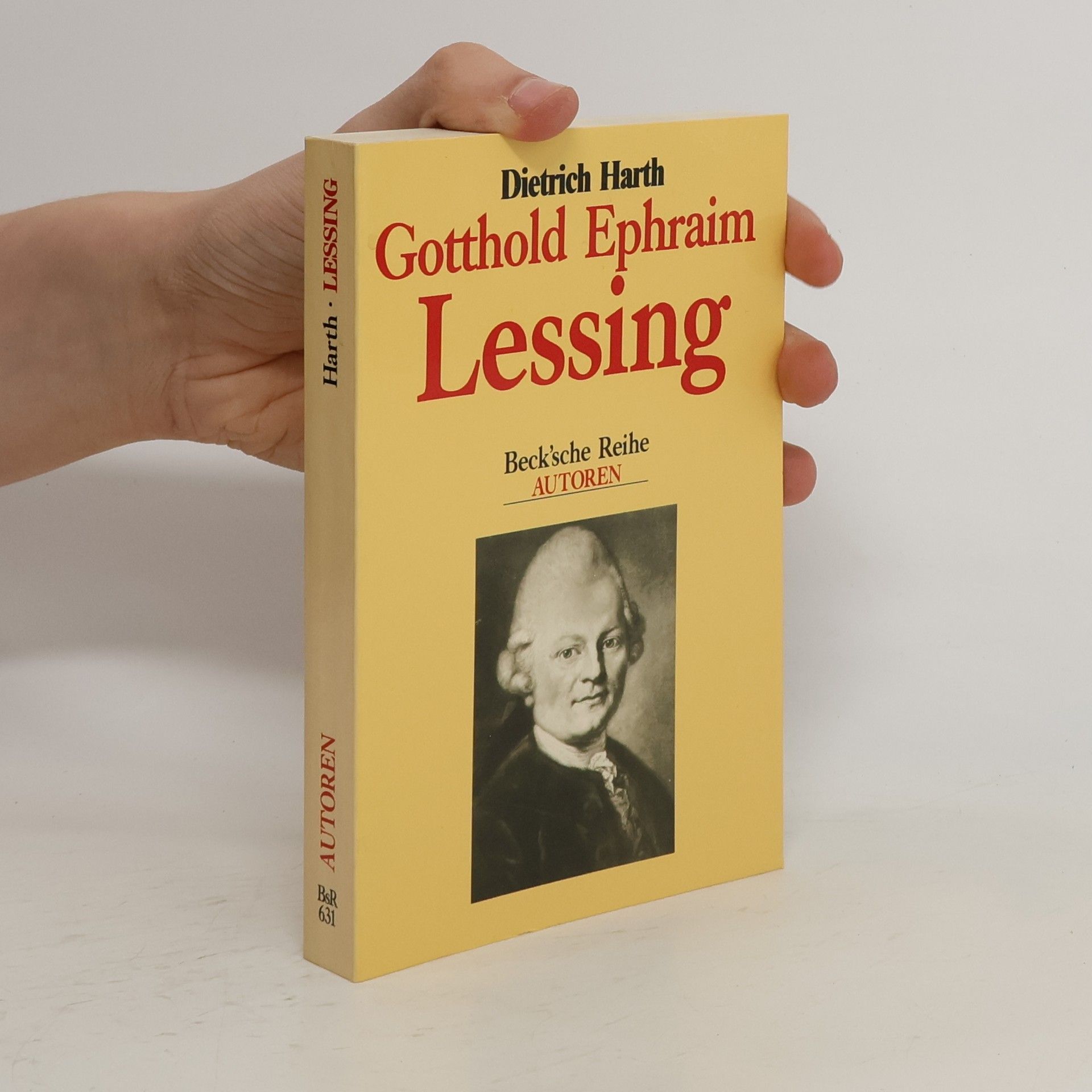 Dietrich Harth Gotthold Ephraim Lessing oder die Paradoxien der Selbsterkenntnis