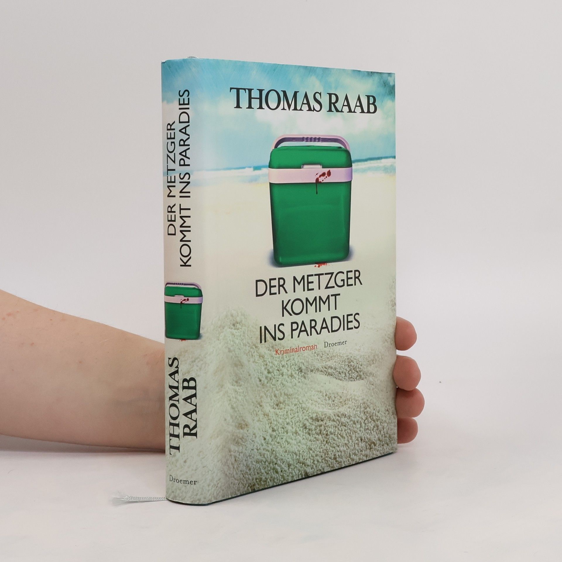 Thomas Raab Der Metzger kommt ins Paradies