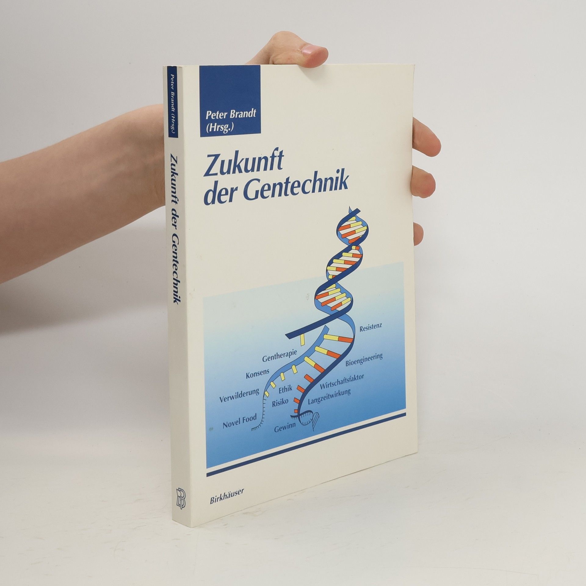 Peter Brandt Zukunft der Gentechnik