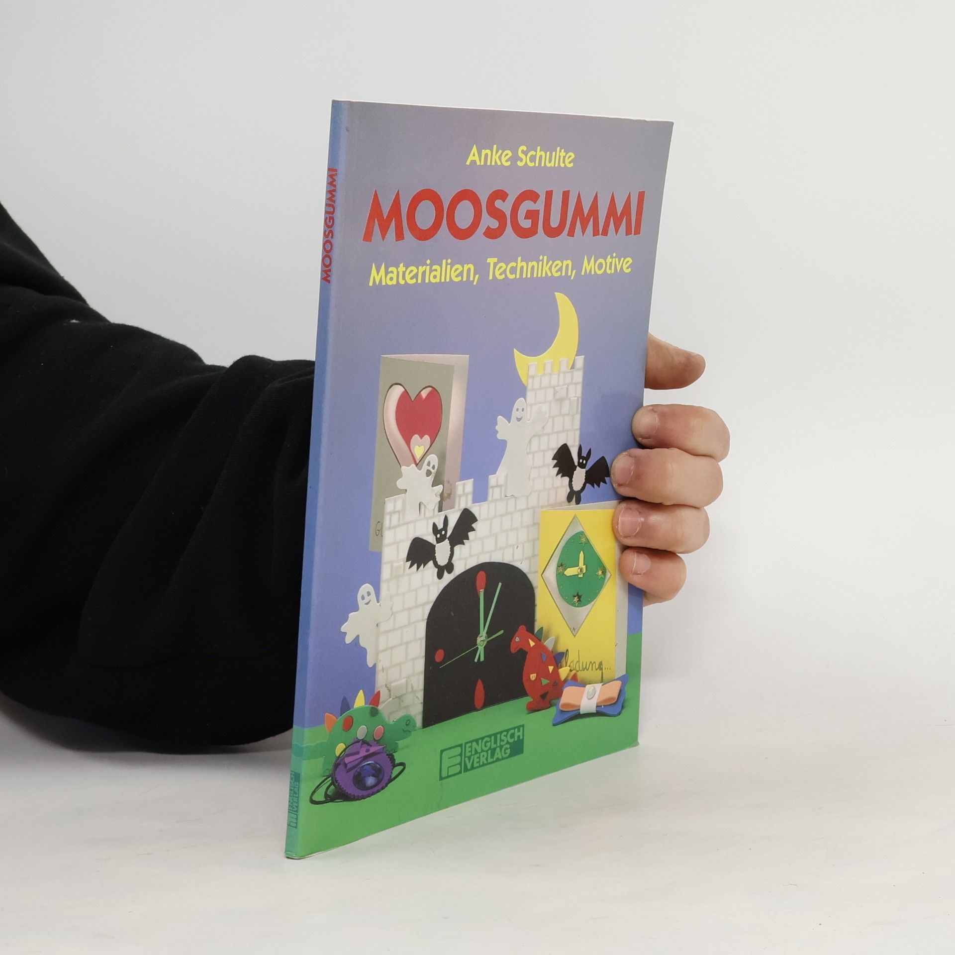 Anke Schulte Moosgummi. Materialien, Techniken, Motive