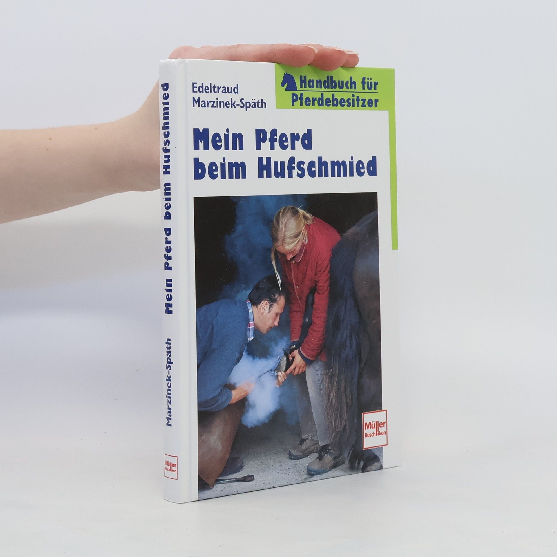Edel Marzinek Späth Mein Pferd beim Hufschmied