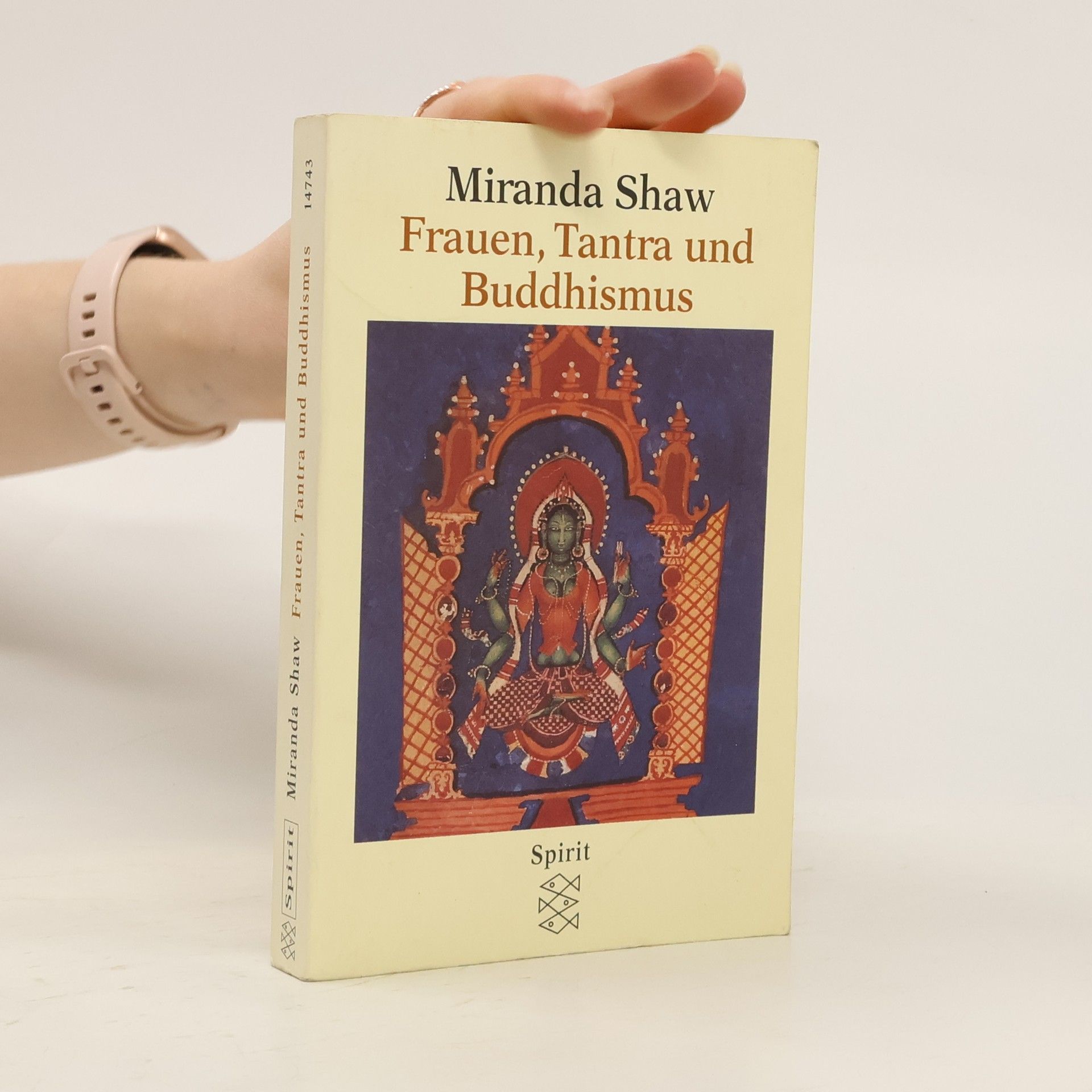 Miranda Shaw Der Tanz der Dakinis. Frauen, Tantra und Buddhismus