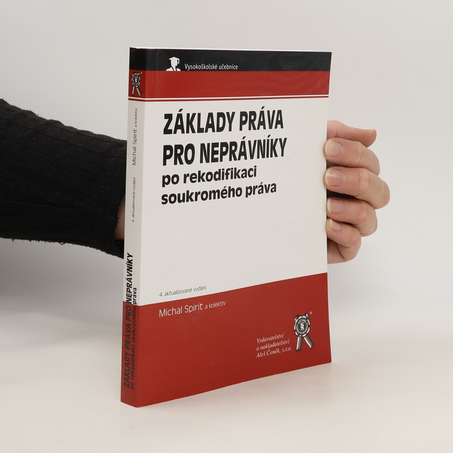 Michal Spirit Základy práva pro neprávníky : po rekodifikaci soukromého práva